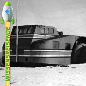 Mehr über den Artikel erfahren WR003 – Auf Rädern zum Südpol: Der Antarctic Snow Cruiser