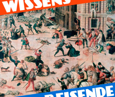 WR192 – Hochzeit, Machtkalkül und religiöser Massenmord: Die Bartholomäusnacht