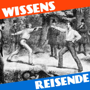 Mehr über den Artikel erfahren WR194 – Tödliche Meinungsverschiedenheiten – eine kleine Geschichte des Duellwesens